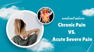 Chronic vs. Acute Severe Pain