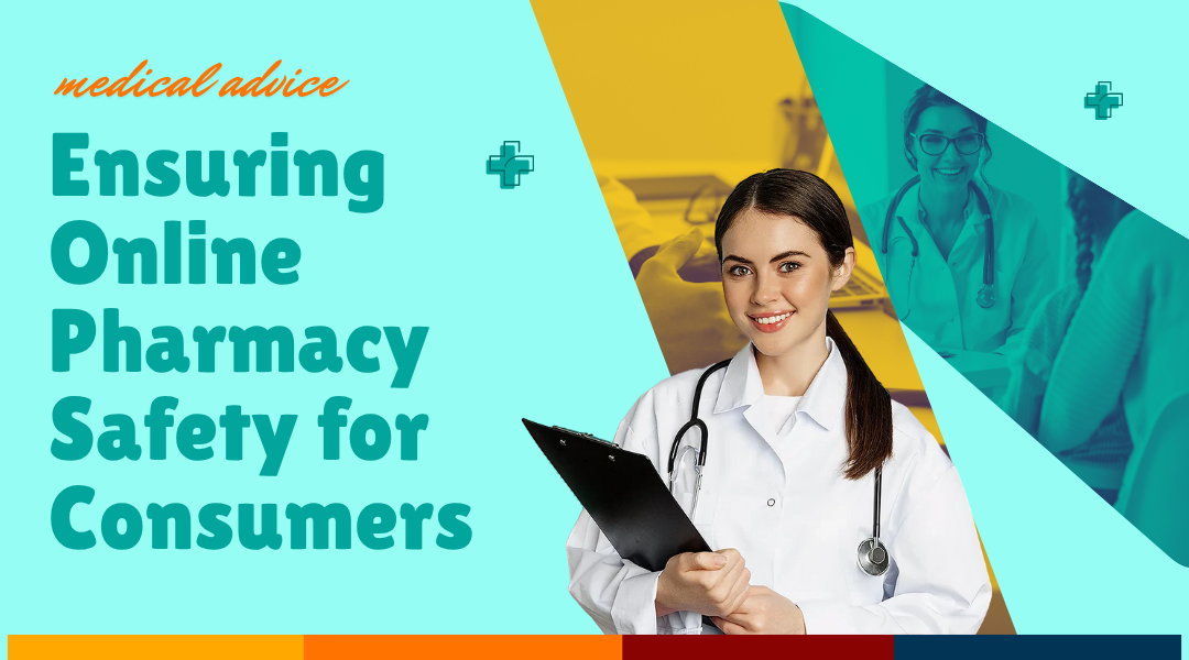 Ensuring Online Pharmacy Safety for Consumers
